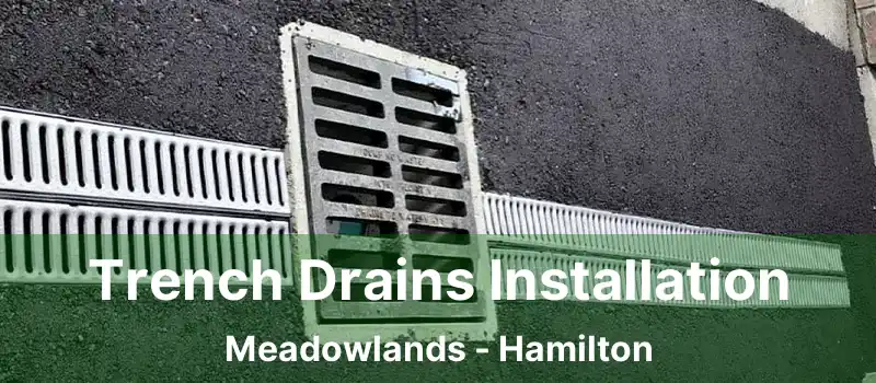 Trench Drains Installation Meadowlands - Hamilton